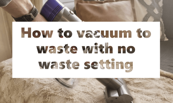 How to vacuum to waste with no waste setting