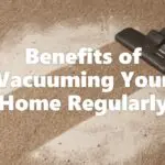 Benefits of Vacuuming Your Home Regularly