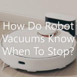 How Do Robot Vacuums Know When To Stop?