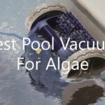Best Pool Vacuum For Algae