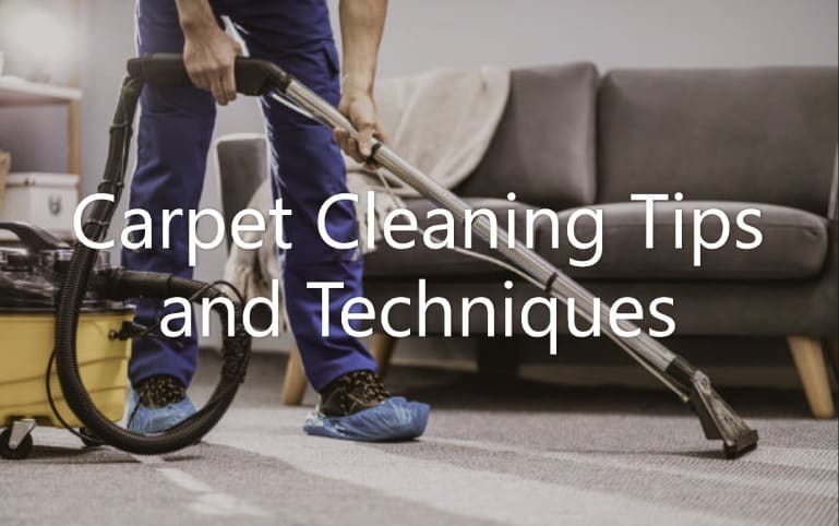 Carpet Cleaning Tips and Techniques