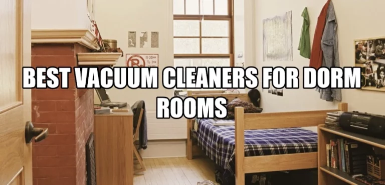 Best Vacuums For Dorm Room