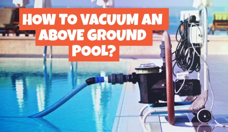 How to Vacuum an Above Ground Pool